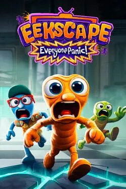 Eekscape: Everyone Panic!