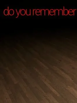 Do You Remember?